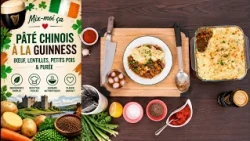 Mix-moi ça: Pâté Chinois à la Guinness | Bœuf, Lentilles, Petits Pois & Purée