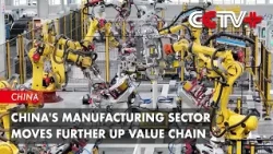 China's Manufacturing Sector Moves Further up Value Chain