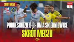 HIGHLIGHTS: PODBESKIDZIE BIELSKO-BIAŁA - UNIA SKIERNIEWICE | BETCLIC 1 LIGA, MATCHDAY 9. BOTTOM-O...