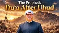 The Prophet’s Du‘a After Uhud | Dr Mohammad Salah