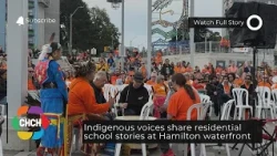 Indigenous voices share residential school stories at Hamilton waterfront